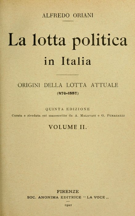La Lotta Politica in Italia, Volume II (Of 3) Origini Della Lotta Attuale (476-1887); Quinta Edizione